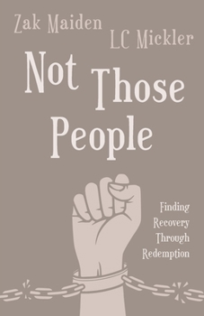 Paperback Not Those People: Finding Recovery Through Redemption Book
