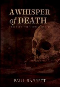 Hardcover A Whisper of Death: The Necromancer Saga Book One Book