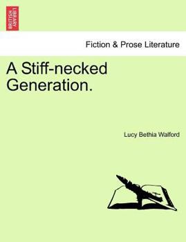 A Stiff-Necked Generation Volume 2