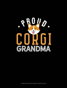 Paperback Proud Corgi Grandma: Composition Notebook: Wide Ruled Book