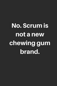 Paperback No. Scrum is not a new chewing gum brand: Perfect journal for progammer and agile worker. Book