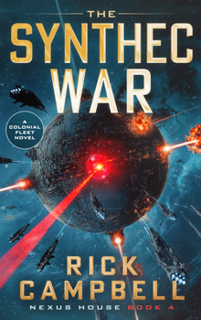 Paperback The Synthec War: A Colonial Fleet Novel Book