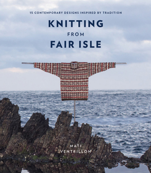 Flexibound Knitting from Fair Isle: 15 contemporary designs inspired by tradition Book