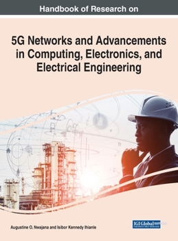 Hardcover Handbook of Research on 5G Networks and Advancements in Computing, Electronics, and Electrical Engineering Book