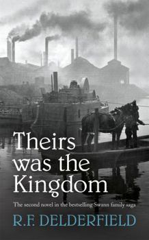 Theirs Was the Kingdom - Book #2 of the Swann Saga