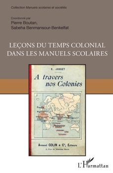 Leçons du temps colonial dans les manuels scolaires (Manuels Scolaires Et Sociétés) (French Edition)
