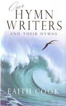 Paperback Our Hymn-Writers and Their Hymns Book
