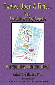 Paperback Twelve Upon a Time... May: The Mother's Day Surprise, Bedside Story Collection Series Book