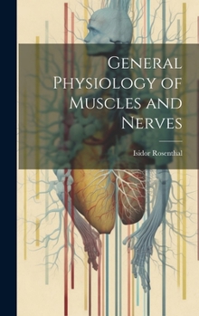 Hardcover General Physiology of Muscles and Nerves Book