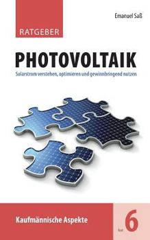Paperback Ratgeber Photovoltaik, Band 6: Kaufmännische Aspekte [German] Book