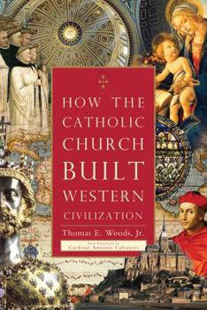 Paperback How the Catholic Church Built Western Civilization Book