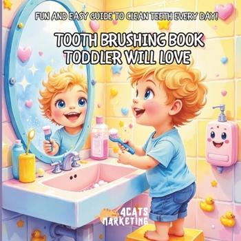 Paperback Tooth Brushing Book Toddler Will Love - Fun and Easy Guide to Clean Teeth Every Day Book