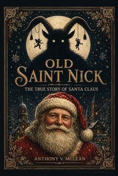 Paperback Old Saint Nick: The True Story of Santa Claus Book