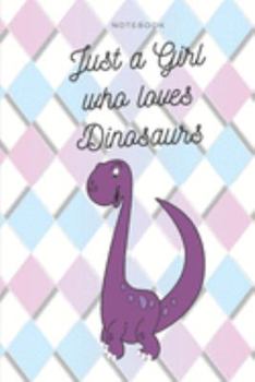 Paperback Just a Girl Who Loves Dinosaurs: Notebook Journal Diary Wide Ruled Paper ( 6 x 9 ) colorful pastel diamonds cover Book