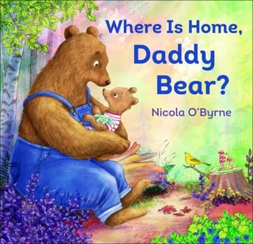 Hardcover Where Is Home, Daddy Bear? Book