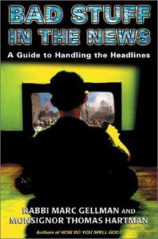Paperback Bad Stuff in the News: A Family Guide to Handling the Headlines Book
