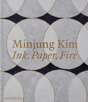 Hardcover Minjung Kim: Ink, Paper, Fire Book