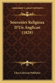 Paperback Souvenirs Religieux D'Un Anglican (1828) [French] Book