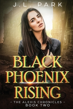 Paperback Black Phoenix Rising: The Alexis Chronicles Book Two Book