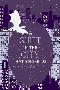 Paperback A Shift in the City That Broke Us Book