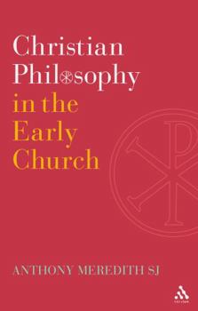 Paperback Christian Philosophy in the Early Church Book