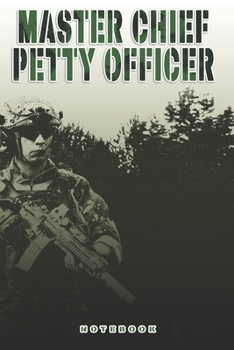 Master Chief Petty Officer Notebook: This Notebook is specially for a  Master Chief Petty Officer. 120 pages with dot lines. Unique Notebook for all ... as a Gift or a on duty diary or on a mission