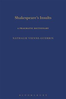 Hardcover Shakespeare's Insults: A Pragmatic Dictionary Book