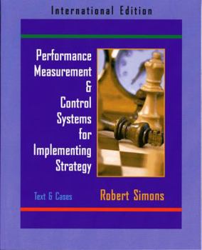 Paperback Performance Measurement and Control Systems for Implementing Strategy: Text and Cases Book