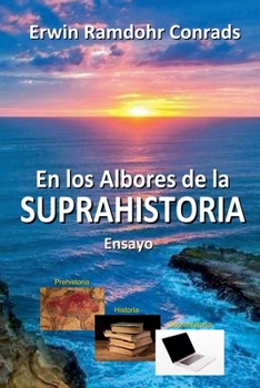 Paperback En los Albores de la Suprahistoria [Spanish] Book