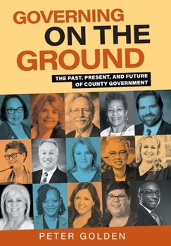 Hardcover Governing on the Ground: The Past, Present, and Future of County Government Book