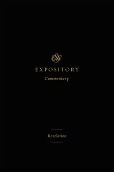 Revelation (ESV Expository Commentary)