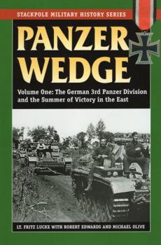 Paperback Panzer Wedge, Volume One: The German 3rd Panzer Division and the Summer of Victory in the East Book