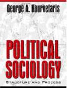 Paperback Political Sociology: Structure and Process Book