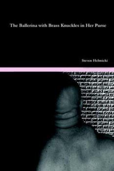 Paperback The Ballerina with Brass Knuckles in Her Purse Book