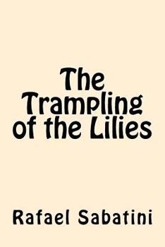 Paperback The Trampling of the Lilies Book