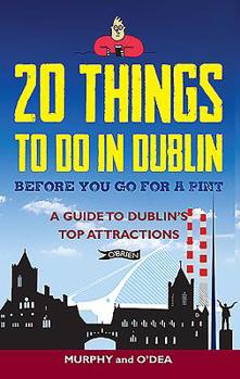 Paperback 20 Things To Do In Dublin Before You Go For a Pint Book