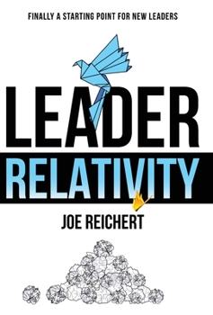 Hardcover Leader Relativity: Finally a Starting Point for New Leaders Book