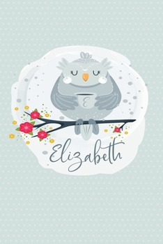 Elizabeth: Dot Grid Journal Personalized Name Notebook (Whimsical Owl Diaries)