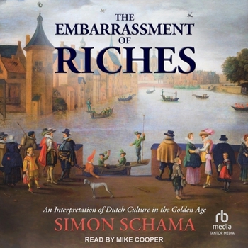 Audio CD The Embarrassment of Riches: An Interpretation of Dutch Culture in the Golden Age Book