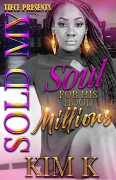 Paperback Sold My Soul For HIs Hood Millions Book