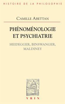 Paperback Phenomenologie Et Psychiatrie: Heidegger, Binswanger, Maldiney [French] Book