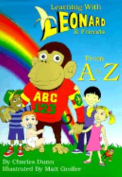 Hardcover Learning With LEONARD And Friends From A-Z Book