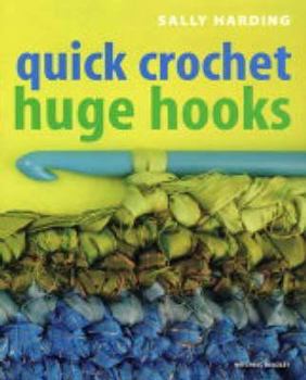 Hardcover Quick Crochet Huge Hooks Book