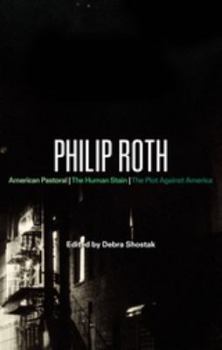 Hardcover Philip Roth: American Pastoral, the Human Stain, the Plot Against America Book