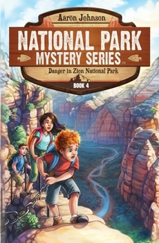 Paperback Danger in Zion National Park: A Mystery Adventure in the National Parks Book