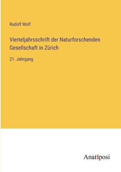 Paperback Vierteljahrsschrift der Naturforschenden Gesellschaft in Zürich: 21. Jahrgang [German] Book