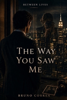 Paperback The Way You Saw Me (Between Lives) Book