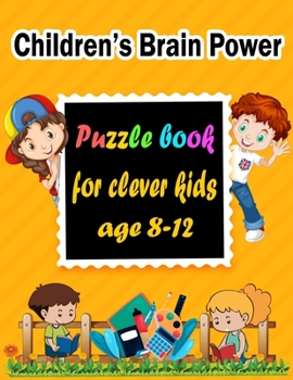 Children's Brain Power: Puzzle books for clever kids age 8-12 - Word Search, Sudoku, Trivia, Tic tac toe, Mazes and Coloring pages