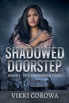 Paperback Shadowed Doorstep: Book 1 - The Shadowed Files Book
