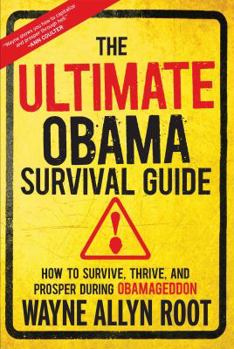 Hardcover The Ultimate Obama Survival Guide: How to Survive, Thrive, and Prosper During Obamageddon Book